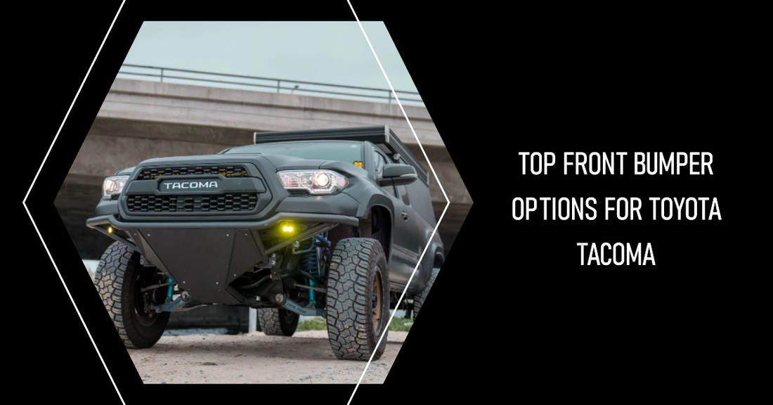 Top Front Bumper Options for Toyota Tacoma: A Comprehensive Review